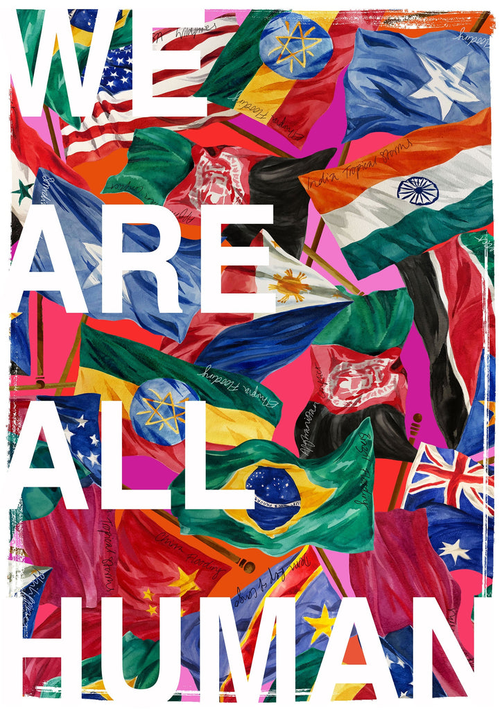 We Are All Human Limited Edition A3 Print (Flags)